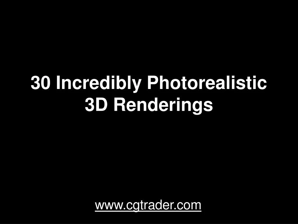 30 incredibly photorealistic 3d renderings
