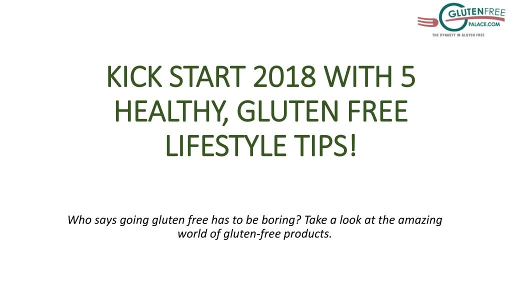 kick start 2018 with 5 healthy gluten free lifestyle tips