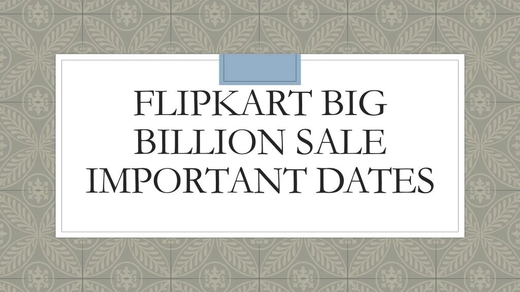 flipkart big billion sale important dates