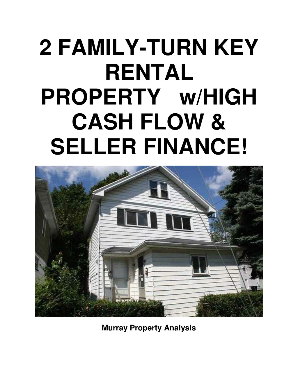 2 family turn key rental property w high cash
