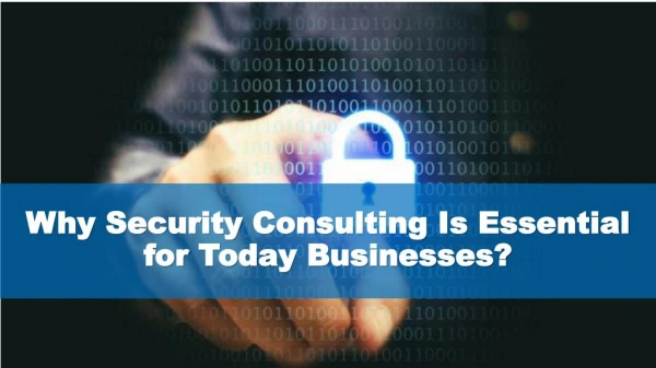 Why Security Consulting Is Essential for Today Businesses?