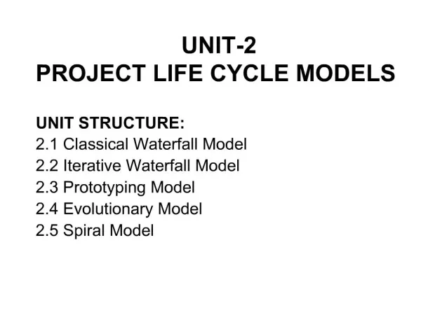 UNIT-2 PROJECT LIFE CYCLE MODELS