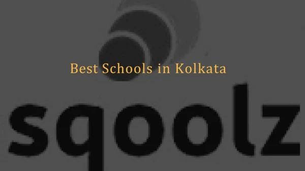 PPT - The Best High Schools in Kolkata: Where Tradition Meets Modern ...