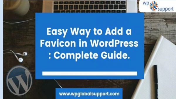 Easy Way to Add a Favicon in WordPress : Complete Guide