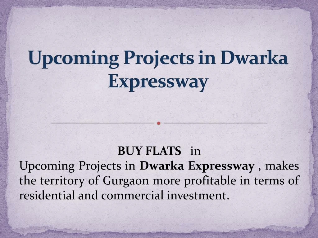 upcoming projects in dwarka expressway