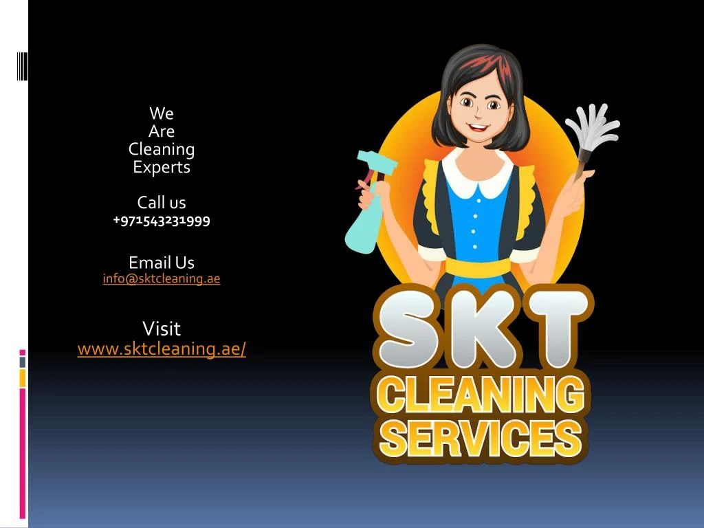 we are cleaning experts call us 971543231999 email us info@sktcleaning ae visit www sktcleaning ae