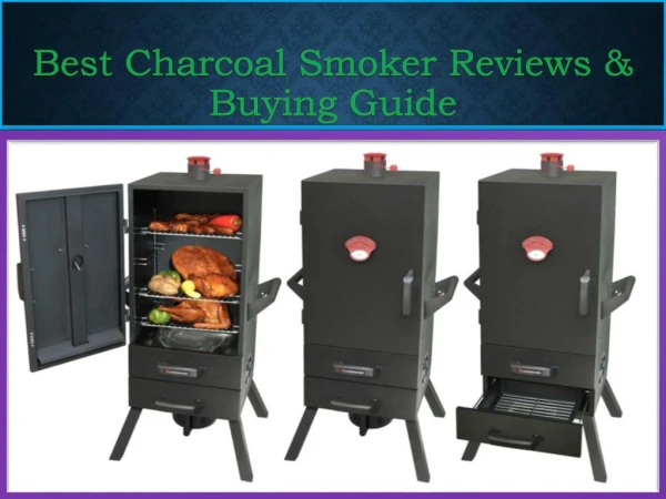 Best Charcoal Smoker Reviews & Buying Guide