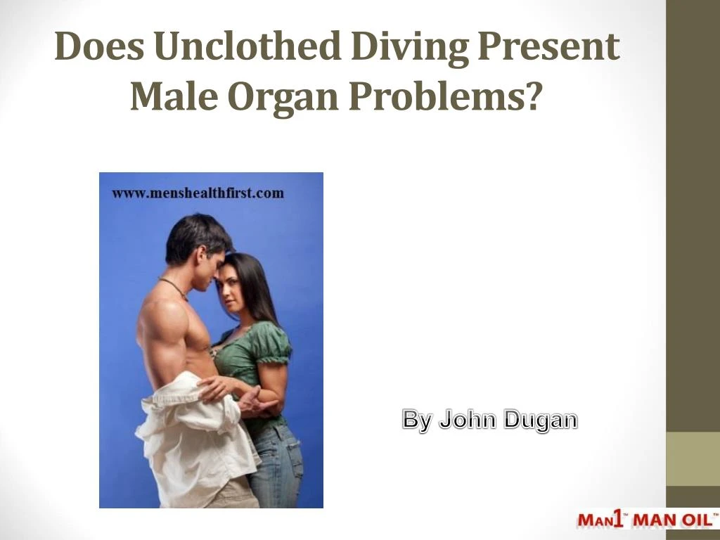 does unclothed diving present male organ problems