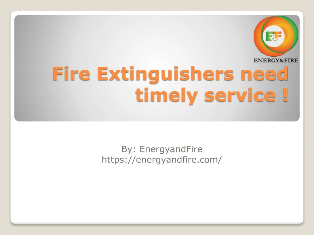 fire extinguishers need timely service