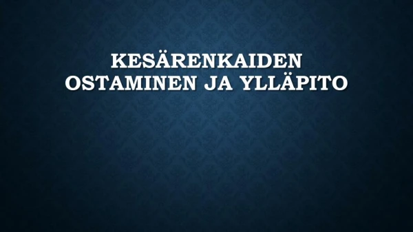 kes renkaiden ostaminen ja yll pito