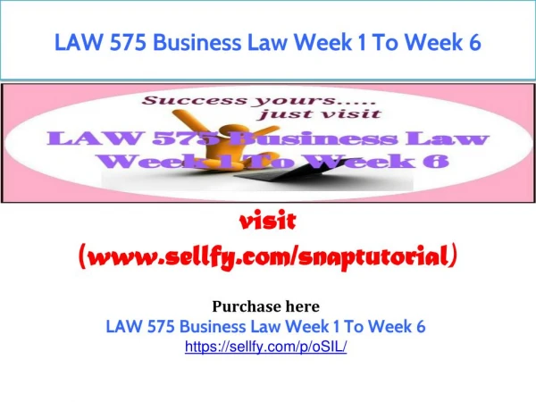 LAW 575 Business Law Week 1 To Week 6