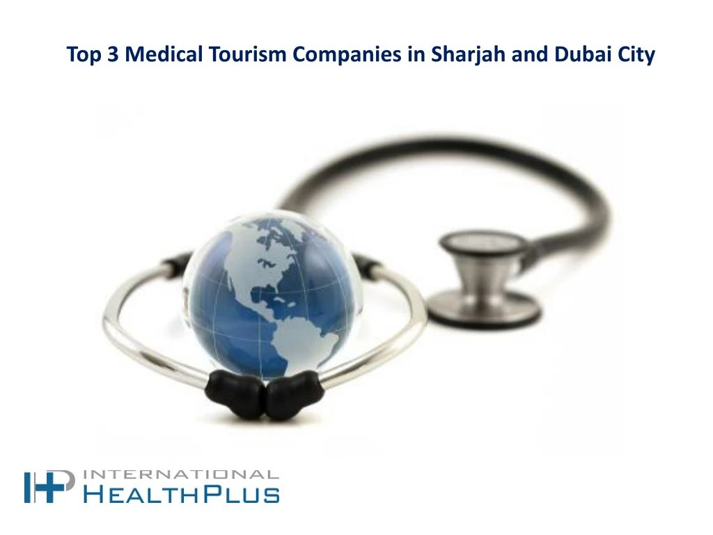 top 3 medical tourism companies in sharjah