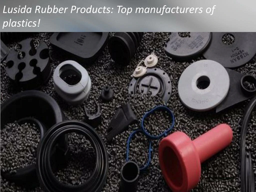 lusida rubber products top manufacturers