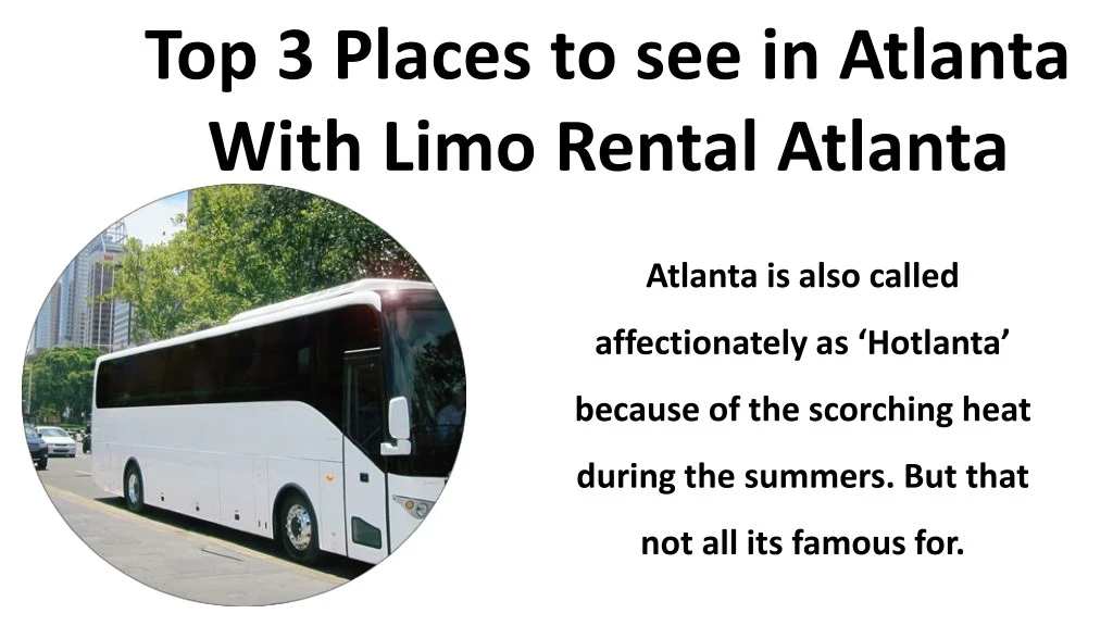 top 3 places to see in atlanta with limo rental