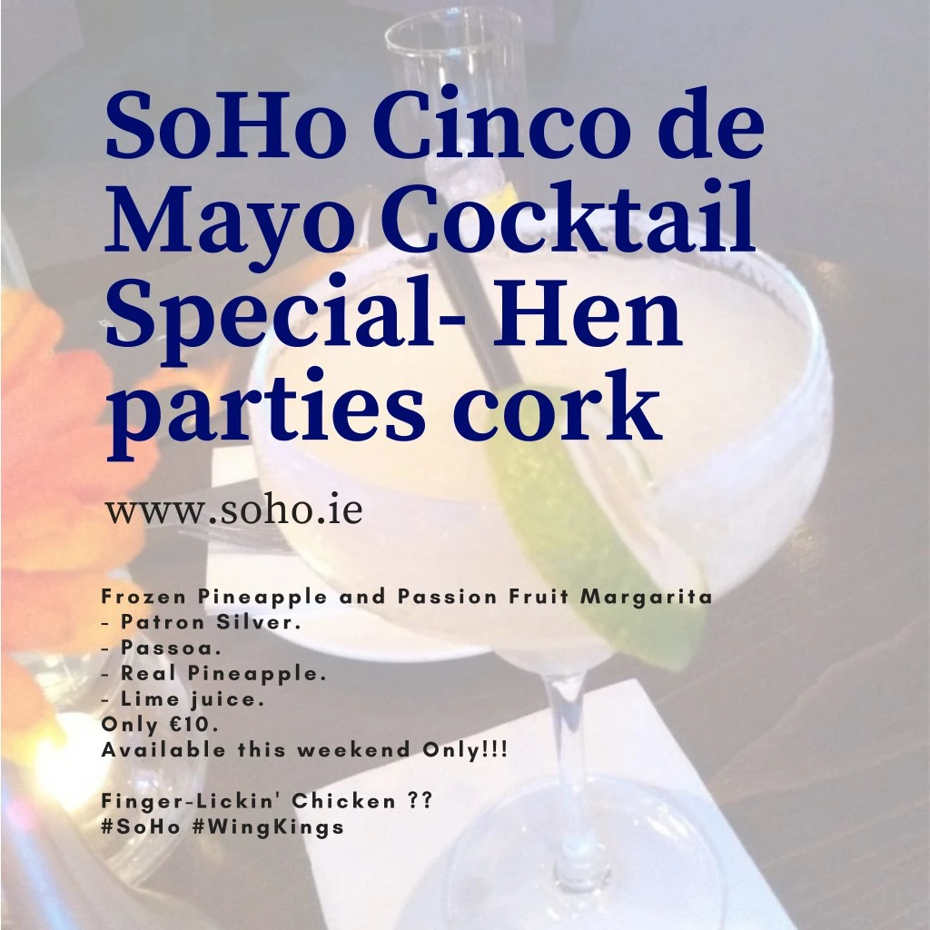 soho cinco de mayo cocktail special hen parties