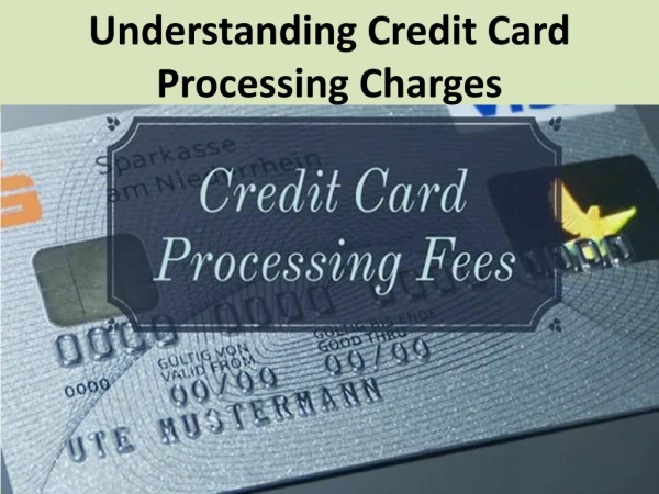 Understanding Credit Card Processing Charges