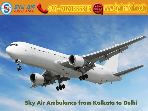 Get Sky Air Ambulance from Kolkata at Anytime