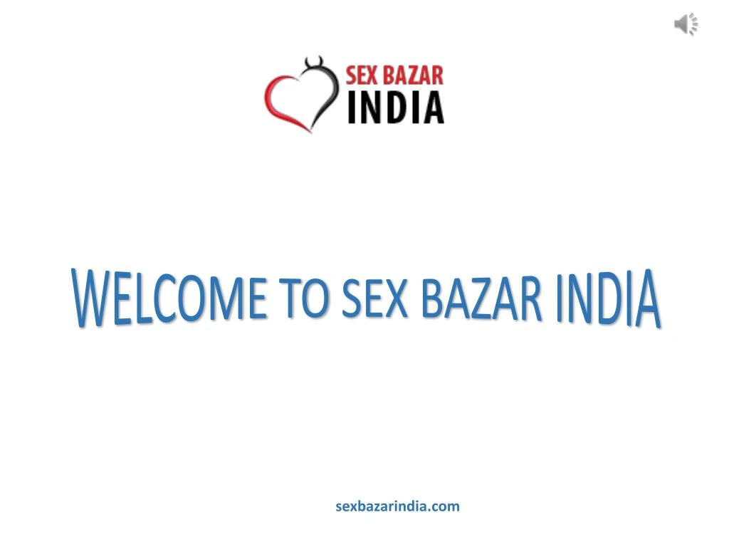 welcome to sex bazar india