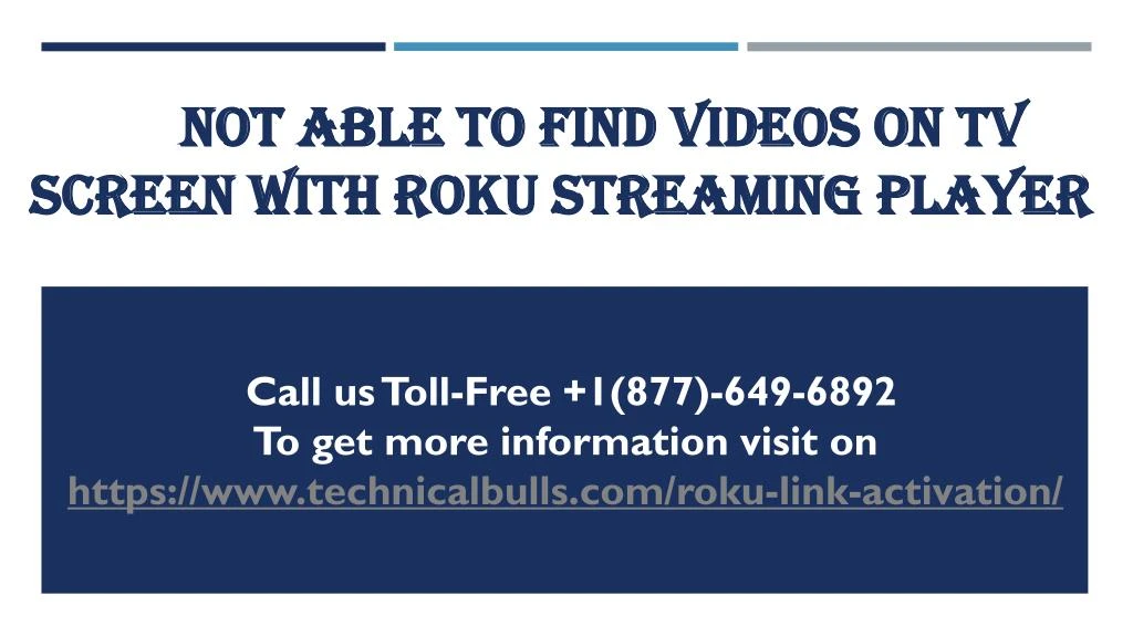not able to find videos on tv screen with roku streaming player