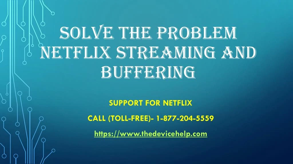 solve the problem netflix streaming and buffering