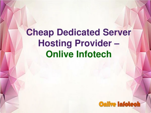 Dedicated Server Hosting in Turkey For Website â€“ Onlive Infotech