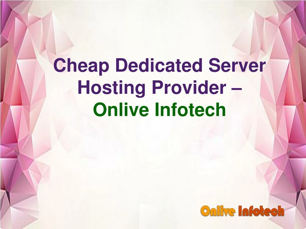 cheap dedicated server hosting provider onlive