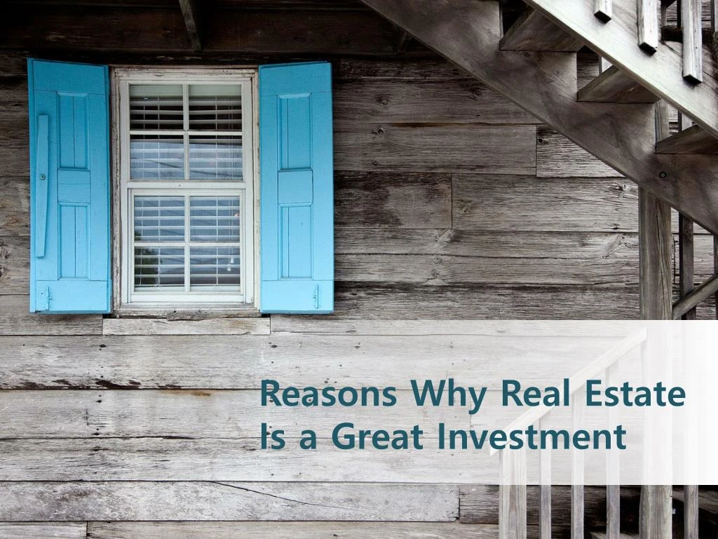 reasons why real estate is a great investment