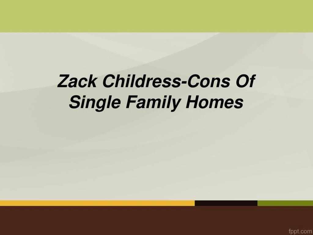 zack childress cons of single family homes