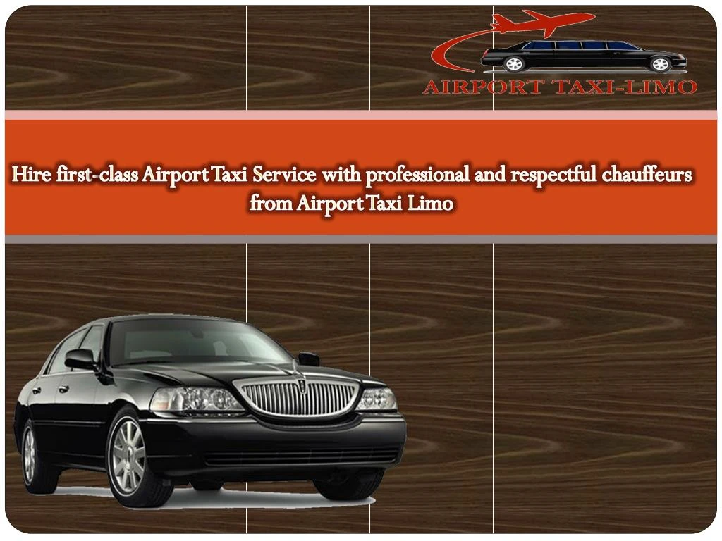 hire first class airport taxi service with