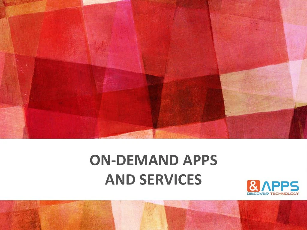 on demand apps and services