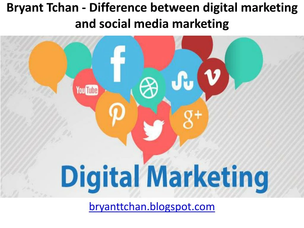 bryant tchan difference between digital marketing