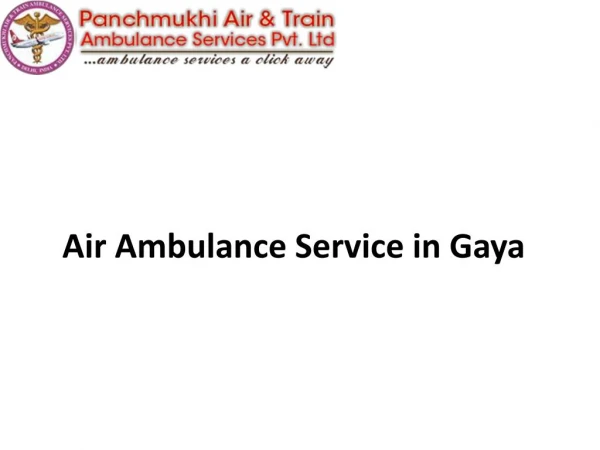 Get Air Ambulance Service in Gaya with Bed to Bed Facility