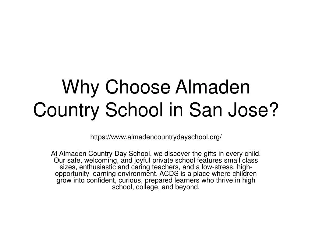 why choose almaden country school in san jose