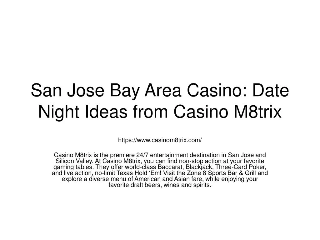 san jose bay area casino date night ideas from casino m8trix