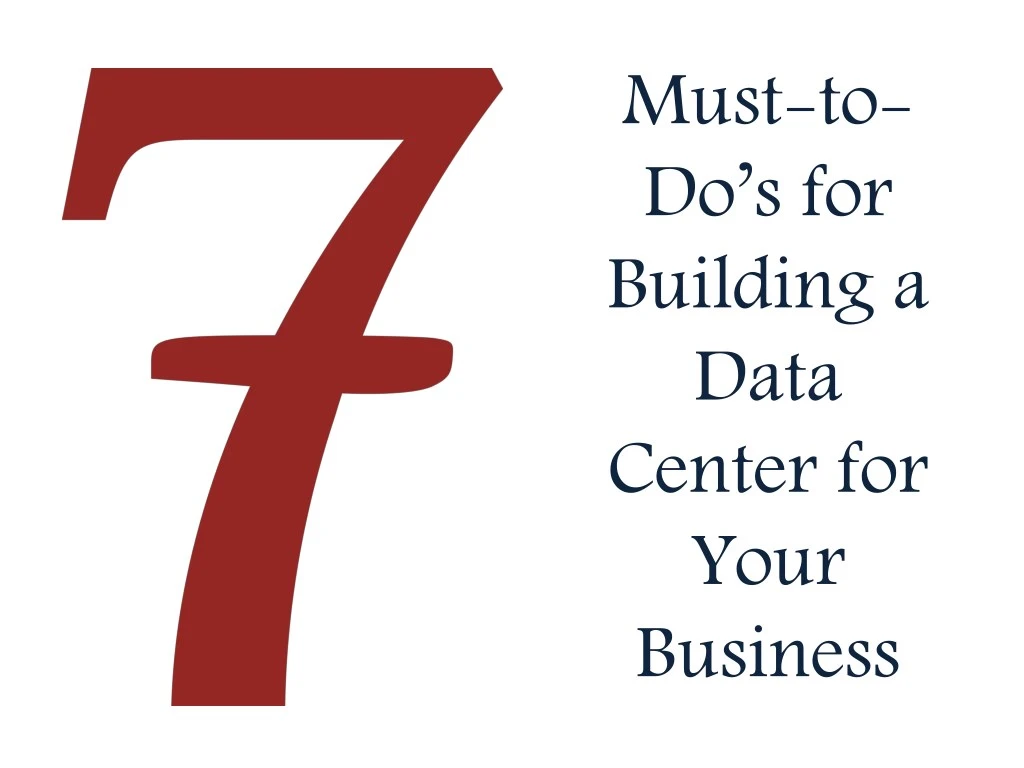 must to do s for building a data center for your