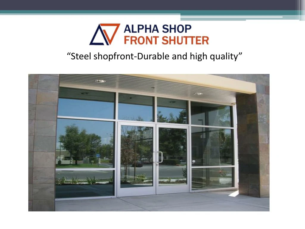 steel shopfront durable and high quality