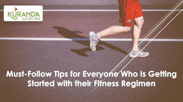 Must-Follow Tips for Everyone Who Is Getting Started with their Fitness Regimen
