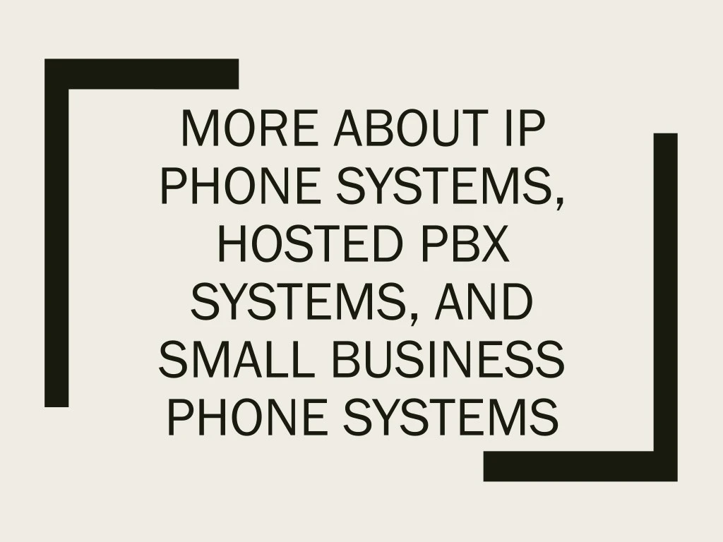 more about ip phone systems hosted pbx systems