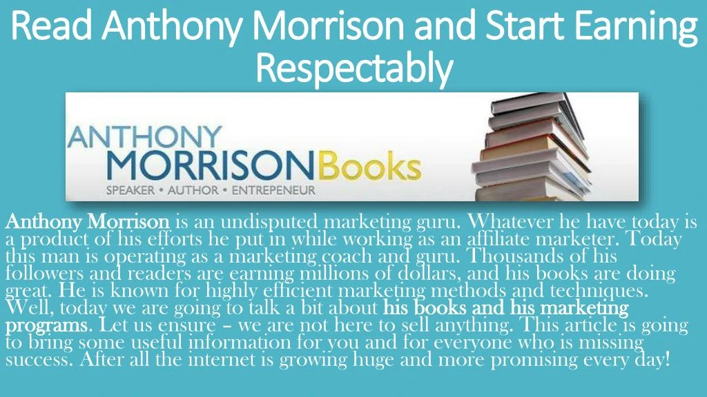 read anthony morrison and start earning respectably