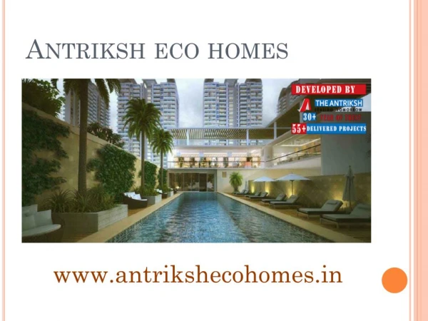 Antriksh Eco Home developing under Master Plan Delhi 2021