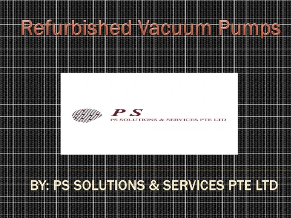 Save your money by availing refurbished vacuum pumps service