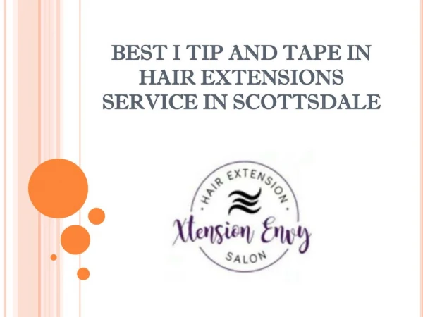 Best I Tip and Tape in Hair Extensions service in Scottsdale