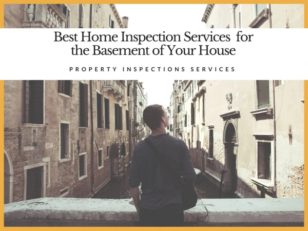 Best Home Inspection Services for the Basement of Your House