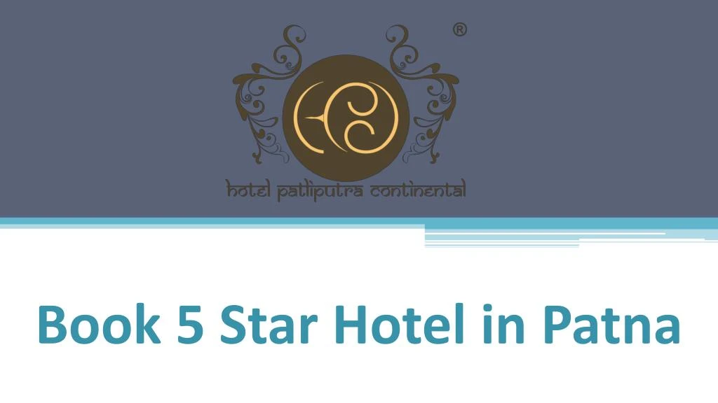 book 5 star hotel in patna