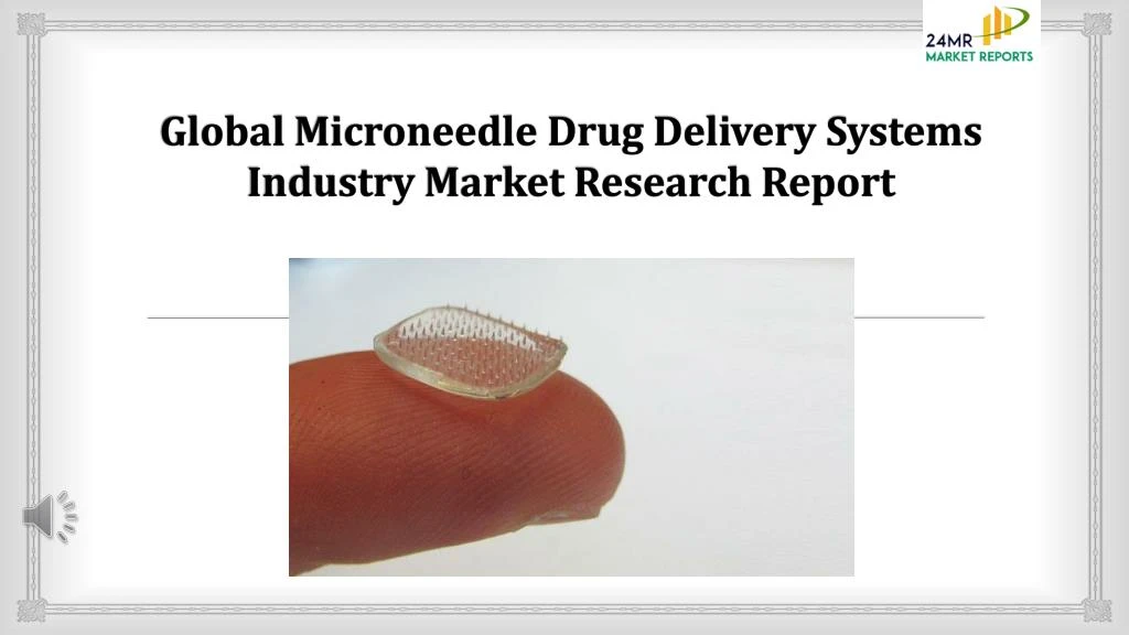 global microneedle drug delivery systems industry market research report