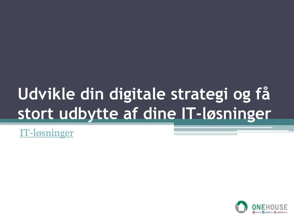 udvikle din digitale strategi og f stort udbytte af dine it l sninger