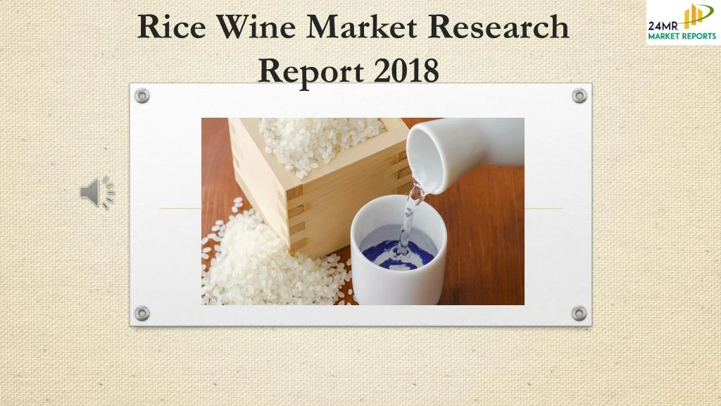 rice wine market research report 2018