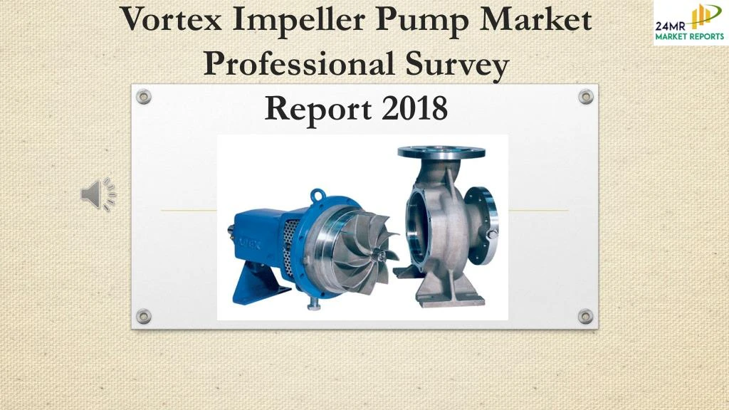 vortex impeller pump market professional survey report 2018