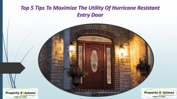Top 5 Tips To maximize The Utility Of Hurricane Resistant Entry Door