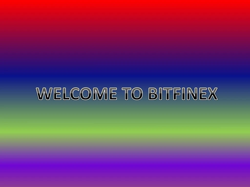 welcome to bitfinex
